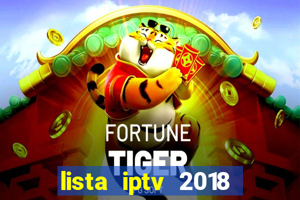 lista iptv 2018 gratis atualizada futebol